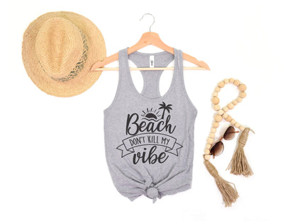 Beach Don't Kill My Vibe Summer Vacation Tank Top for Women