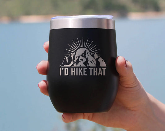 I'd Hike That Insulated Wine Tumbler - Hiking Gifts